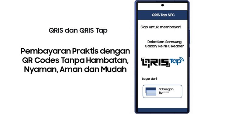 Samsung Dukung Implementasi QRIS Tap dengan Jutaan Perangkat NFC